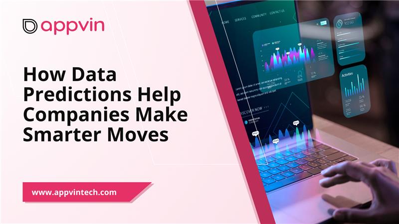 How Data Predictions Help Companies Make Smarter Moves