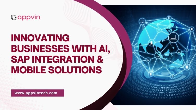 Innovating Businesses with AI, SAP Integration & Mobile Solutions